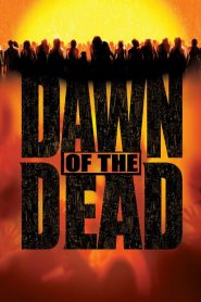 รุ่งอรุณแห่งความตาย Dawn of the Dead (2004)