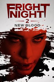 คืนนี้ผีมาตามนัด 2 ดุฝังเขี้ยว Fright Night 2: New Blood (2013)