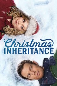 ธรรมเนียมรักวันคริสต์มาส Christmas Inheritance (2017)