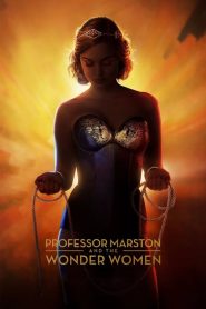 กำเนิดวันเดอร์วูแมน Professor Marston and the Wonder Women (2017)