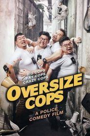 โอเวอร์ไซส์..ทลายพุง Oversize Cops (2017)