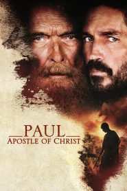 เปาโล…นักบุญแห่งคริสตจักร Paul, Apostle of Christ (2018)
