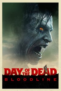 วันนรกเดือด มฤตยูซอมบี้สยอง Day of the Dead: Bloodline (2017)