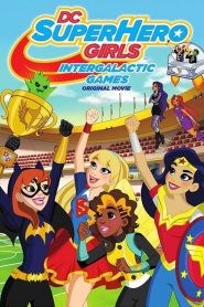 แก๊งค์สาว ดีซีซูเปอร์ฮีโร่: ศึกกีฬาแห่งจักรวาล DC Super Hero Girls: Intergalactic Games (2017)