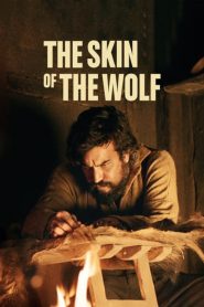 โดดเดี่ยวหัวใจทระนง The Skin of the Wolf (2018)