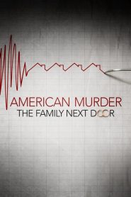 ครอบครัวข้างบ้าน American Murder: The Family Next Door (2020)