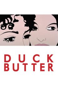 ดั๊กบัทเตอร์ ความรักนอกกรอบ Duck Butter (2018)