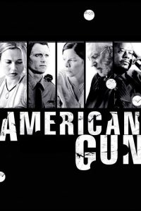วิบัติปืนสังหารโลก American Gun (2005)