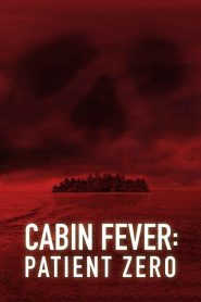 ต้นตำรับ เชื้อพันธุ์นรก Cabin Fever: Patient Zero (2014)