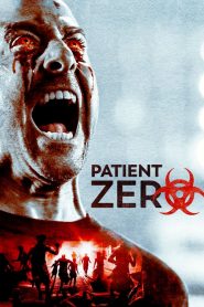 ไวรัสพันธุ์นรก Patient Zero (2018)