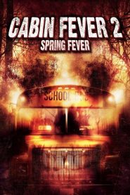 10 วินาที หนีตายเชื้อนรก 2 Cabin Fever 2: Spring Fever (2009)