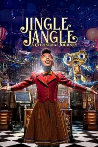 จิงเกิ้ล แจงเกิ้ล คริสต์มาสมหัศจรรย์ Jingle Jangle: A Christmas Journey (2020)