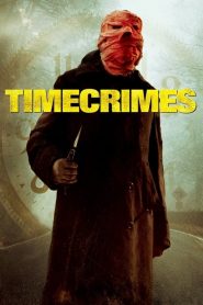 ย้อนเวลาไปป่วนอดีต Timecrimes (2007)