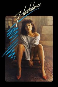 แฟลชแดนซ์ ไม่มีวันฝันสลาย Flashdance (1983)