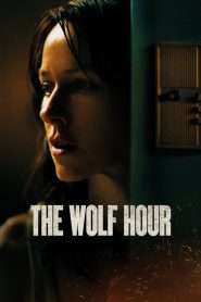 วิกาลสยอง The Wolf Hour (2019)