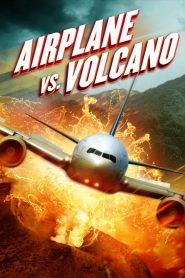 เที่ยวบินนรกฝ่าภูเขาไฟ Airplane vs Volcano (2014)