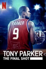 โทนี่ ปาร์คเกอร์: ช็อตสุดท้าย Tony Parker: The Final Shot (2021)