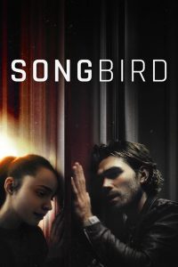 โควิด 23 ไวรัสล้างโลก Songbird (2020)
