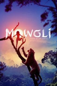 เมาคลี: ตำนานแห่งเจ้าป่า Mowgli: Legend of the Jungle (2018)