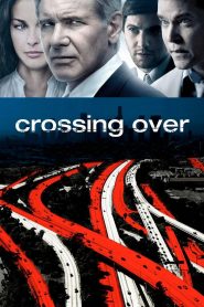 สกัดแผนยื้อฉุดนรก Crossing Over (2009)