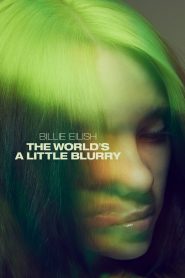 Billie Eilish: The World’s a Little Blurry (2021)
