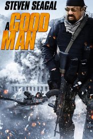 โคตรคนดีเดือด A Good Man (2014)