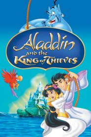 อะลาดินและราชันย์แห่งโจร Aladdin and the King of Thieves (1996)
