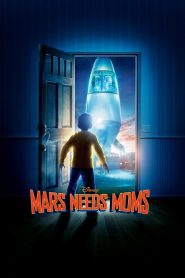 ภารกิจแอบจิ๊กตัวแม่บนดาวมฤตยู Mars Needs Moms (2011)