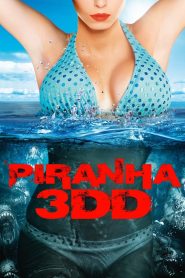 ปิรันย่า กัดแหลกแหวกทะลุจอ ดับเบิ้ลดุ Piranha 3DD (2012)