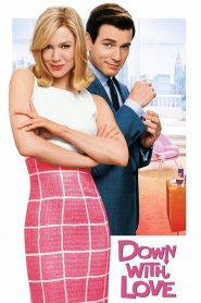 ดาวน์ วิธ เลิฟ ผู้หญิงจมรัก Down with Love (2003)