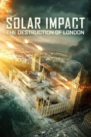 ซอมบี้สุริยะ Solar Impact: The Destruction of London (2019)