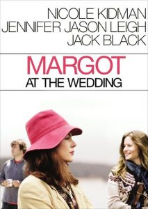 มาร์ก็อต จอมจุ้นวุ่นวิวาห์ Margot at the Wedding (2007)
