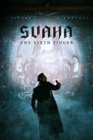 สวาหะ: ศรัทธามืด Svaha: The Sixth Finger (2019)