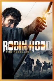 โรบินฮู้ด จอมกบฏ Robin Hood: The Rebellion (2018)