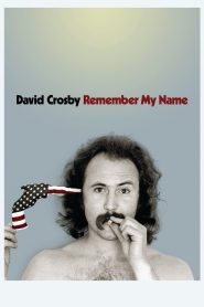 David Crosby: Remember My Name (2019)