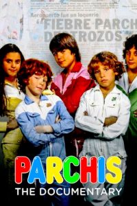 ปาร์ชีส์ วงดนตรีเด็กในตำนาน Parchís: the Documentary (2019)