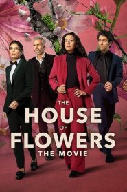 บ้านดอกไม้ เดอะ มูฟวี่ The House of Flowers: The Movie (2021)