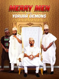 หนุ่มเจ้าสำราญ Merry Men: The Real Yoruba Demons (2018)
