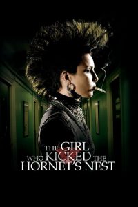 ขบถสาวโค่นทรชน ปิดบัญชีคลั่ง The Girl Who Kicked the Hornet’s Nest (2009)