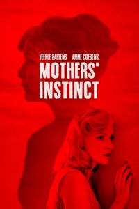 Mothers’ Instinct (2018)