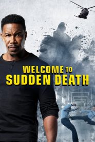 ฝ่าวิกฤตนาทีเป็นนาทีตาย Welcome to Sudden Death (2020)