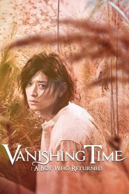 Vanishing Time: A Boy Who Returned (2016)