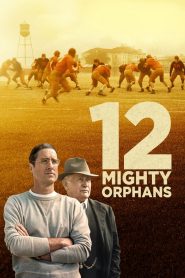 12 ผู้เกรียงไกรแห่งไมตี้ไมต์ส 12 Mighty Orphans (2021)