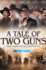 A Tale of Two Guns (2022) พากย์ไทย