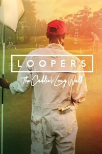บ่มีวันจาก Loopers: The Caddie’s Long Walk (2019)