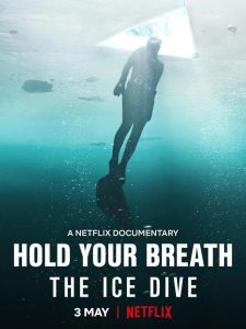 กลั้นหายใจใต้น้ำแข็ง Hold Your Breath: The Ice Dive (2022)