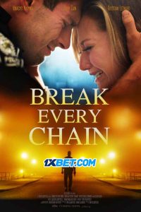 Break Every Chain (2021) พากย์ไทย