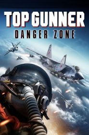 Top Gunner: Danger Zone (2022) พากย์ไทย