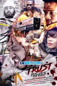 Trust Issues the Movie (2021) พากย์ไทย