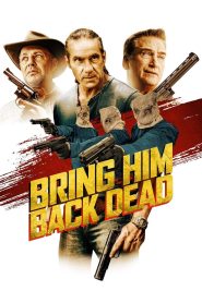 Bring Him Back Dead (2022) พากย์ไทย